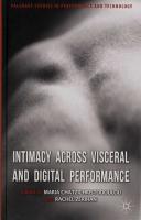 Intimacy Across Viceral And Digital Perfomance